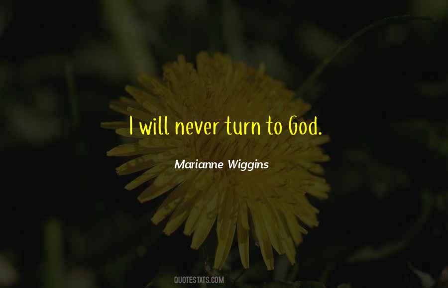 Marianne Wiggins Quotes #245499