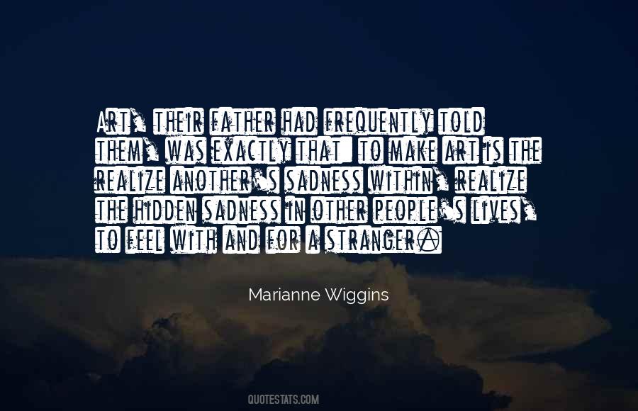 Marianne Wiggins Quotes #396256