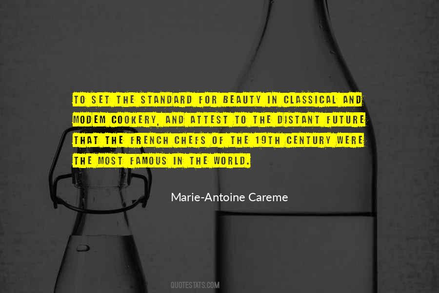 Marie-Antoine Careme Quotes #698478