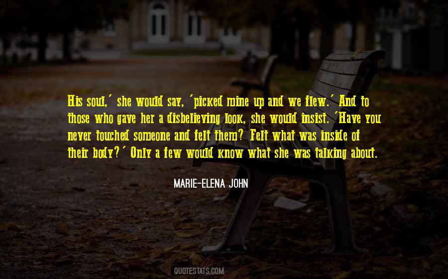 Marie-Elena John Quotes #1266100