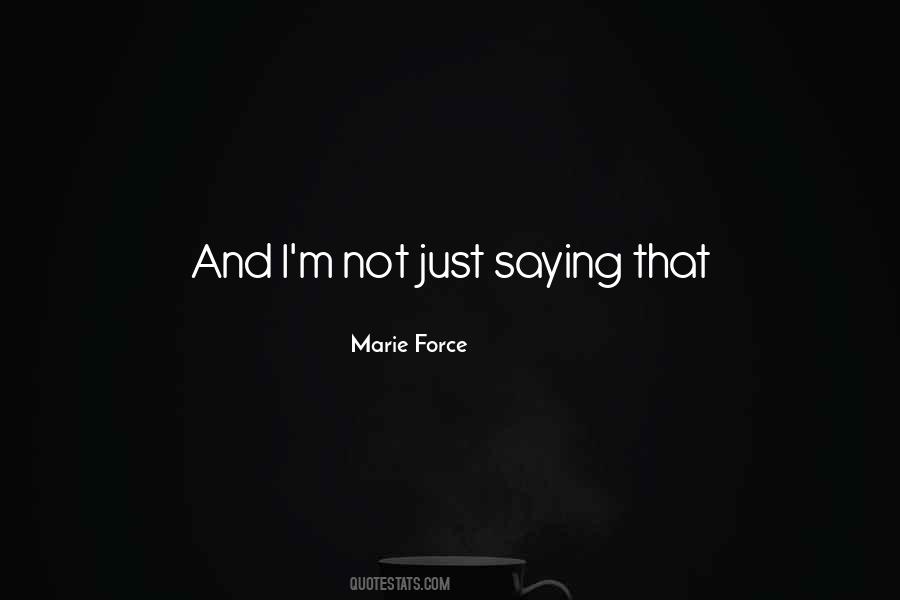 Marie Force Quotes #1321964
