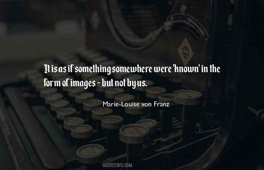 Marie-Louise Von Franz Quotes #1750818