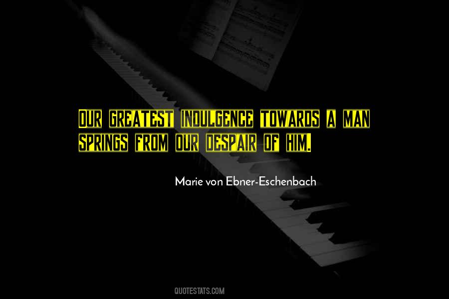 Marie Von Ebner-Eschenbach Quotes #1503077