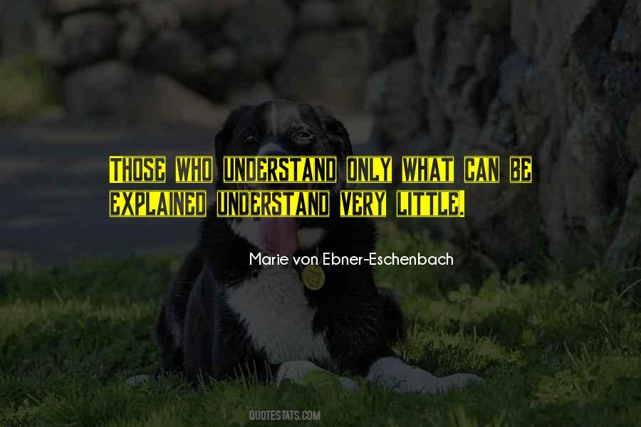 Marie Von Ebner-Eschenbach Quotes #1643045