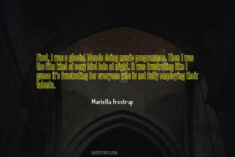Mariella Frostrup Quotes #1064462