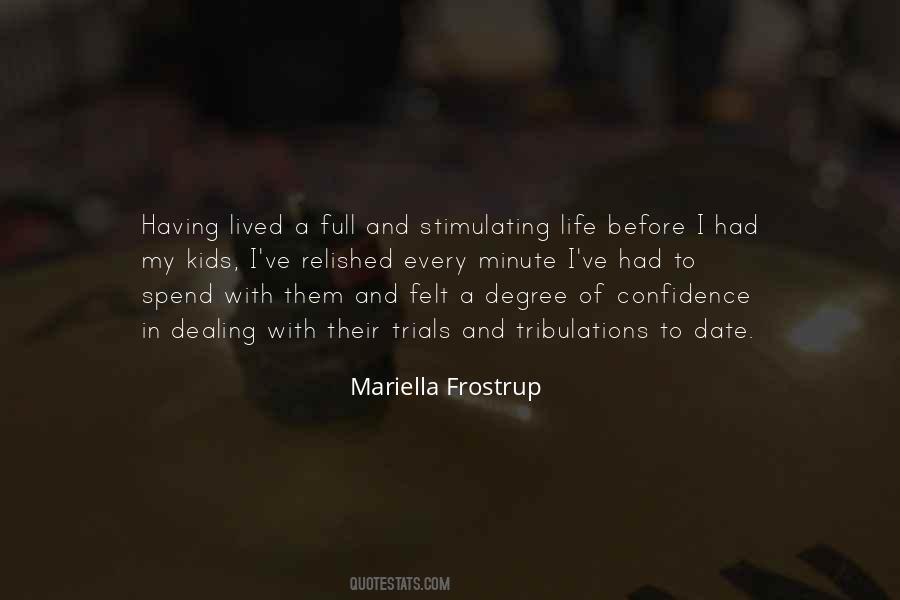 Mariella Frostrup Quotes #1462753