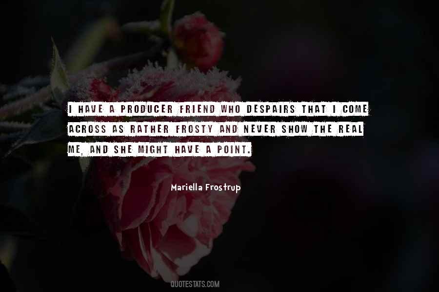 Mariella Frostrup Quotes #582405