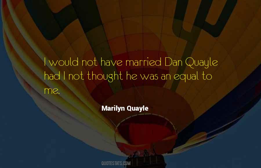 Marilyn Quayle Quotes #988106
