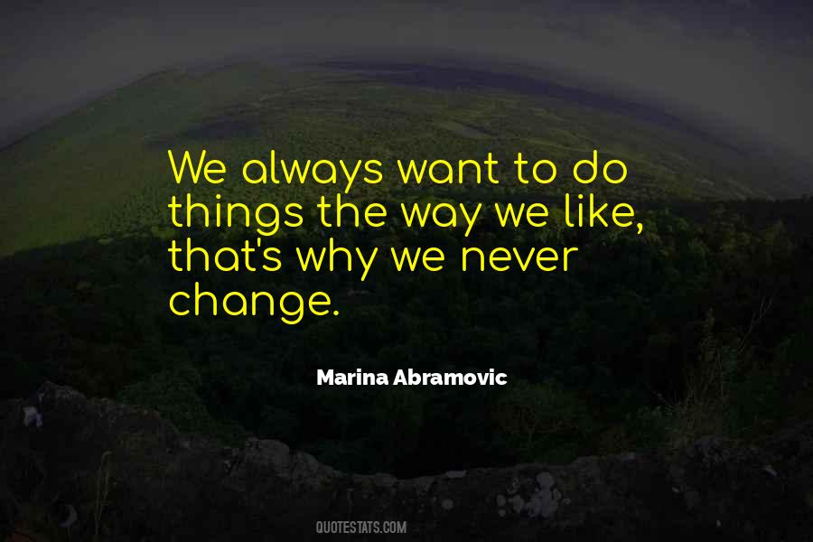 Marina Abramovic Quotes #1750925