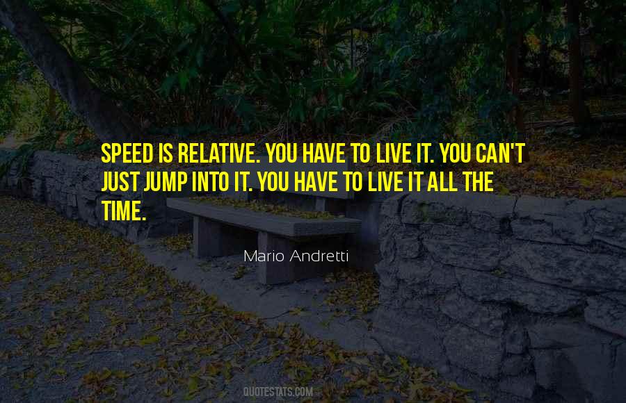 Mario Andretti Quotes #1542132