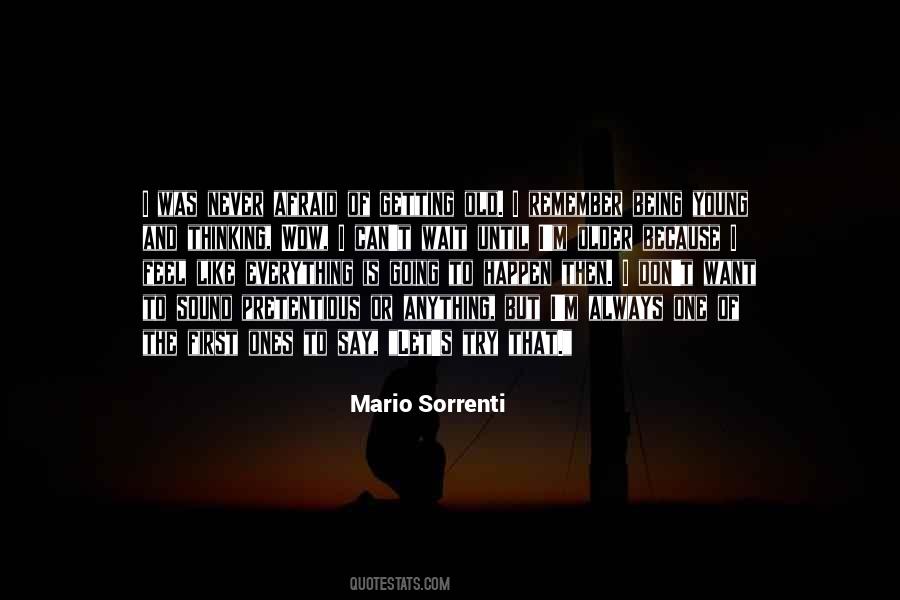 Mario Sorrenti Quotes #827750