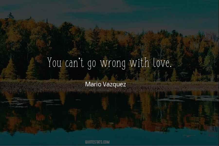 Mario Vazquez Quotes #28832