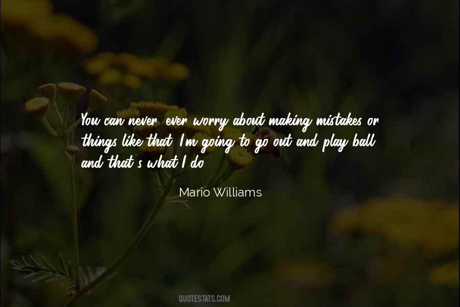 Mario Williams Quotes #901197