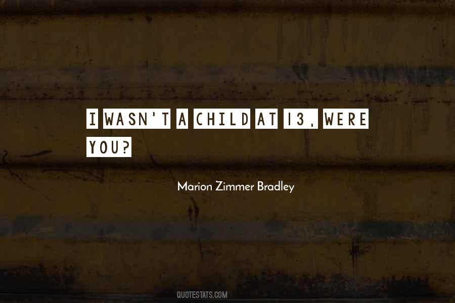 Marion Zimmer Bradley Quotes #213577