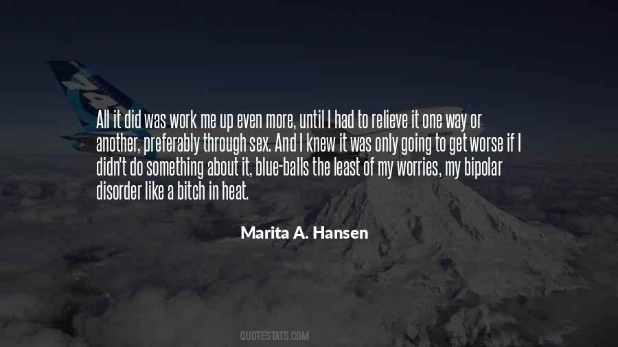 Marita A. Hansen Quotes #1572250