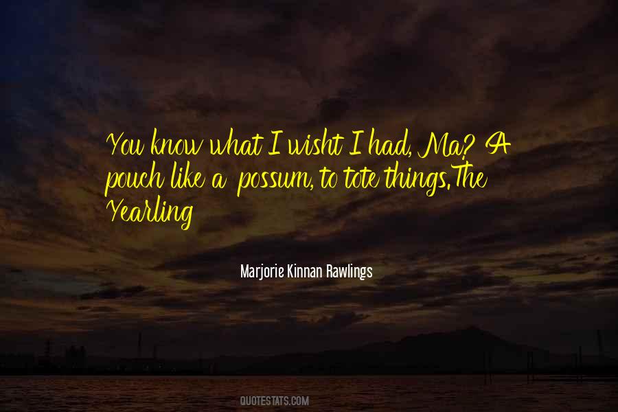 Marjorie Kinnan Rawlings Quotes #1758516