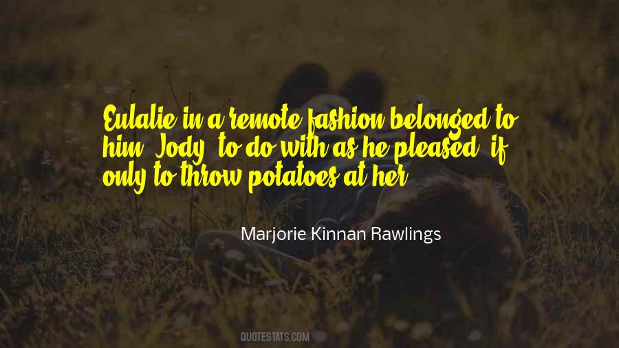 Marjorie Kinnan Rawlings Quotes #336404