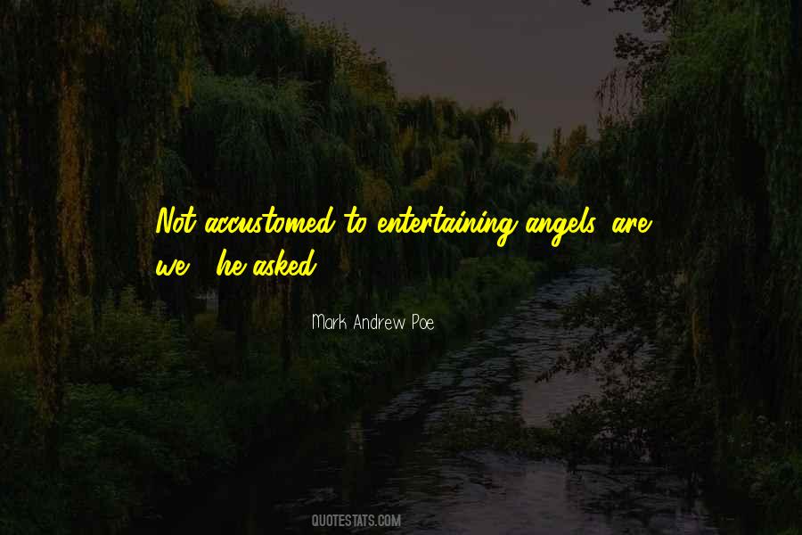 Mark Andrew Poe Quotes #1712743