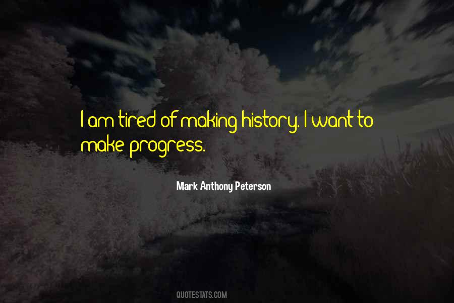Mark Anthony Peterson Quotes #47239