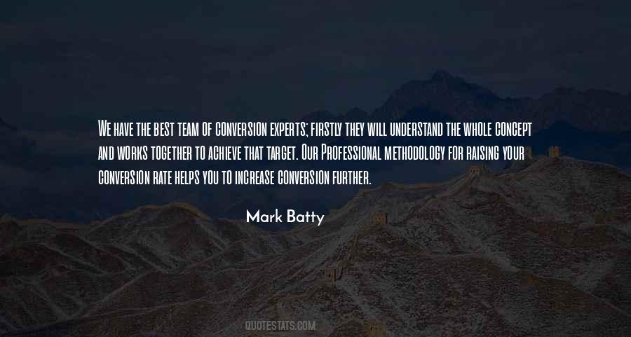Mark Batty Quotes #1071522