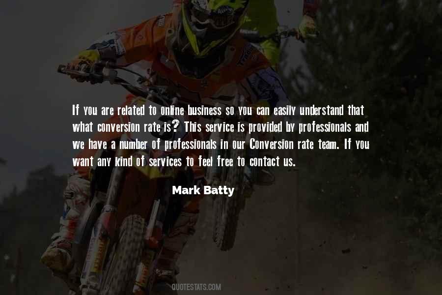Mark Batty Quotes #1853610