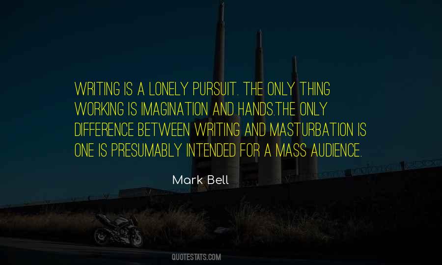 Mark Bell Quotes #197172