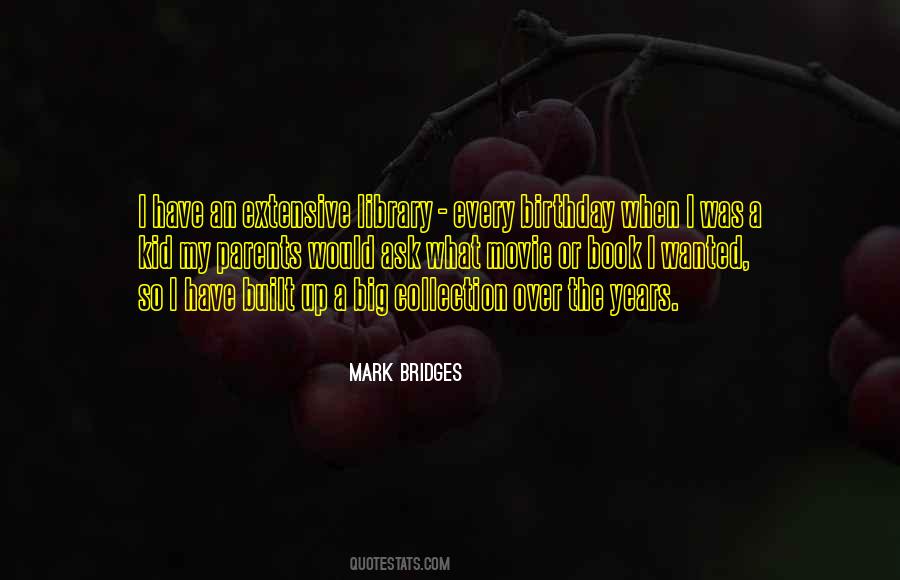 Mark Bridges Quotes #1283248