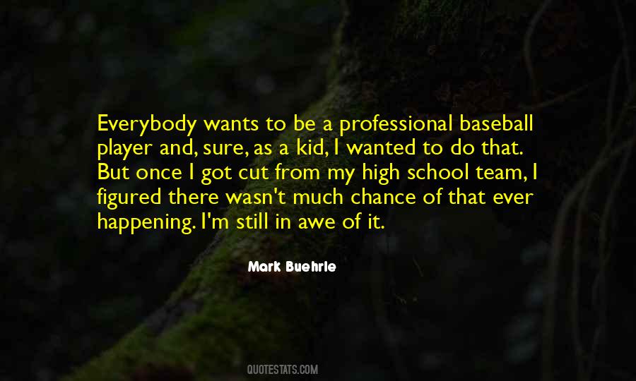 Mark Buehrle Quotes #831745