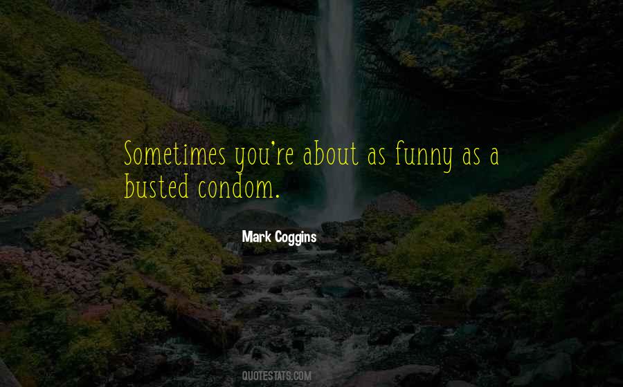 Mark Coggins Quotes #252749