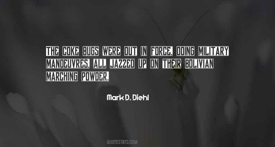 Mark D. Diehl Quotes #1027973