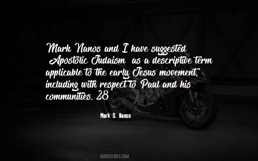 Mark D. Nanos Quotes #1117399 Mark D. Nanos Quotes #1117399