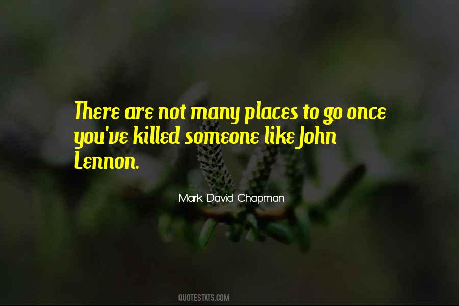 Mark David Chapman Quotes #1422699