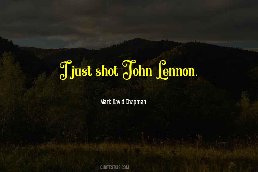 Mark David Chapman Quotes #1728949