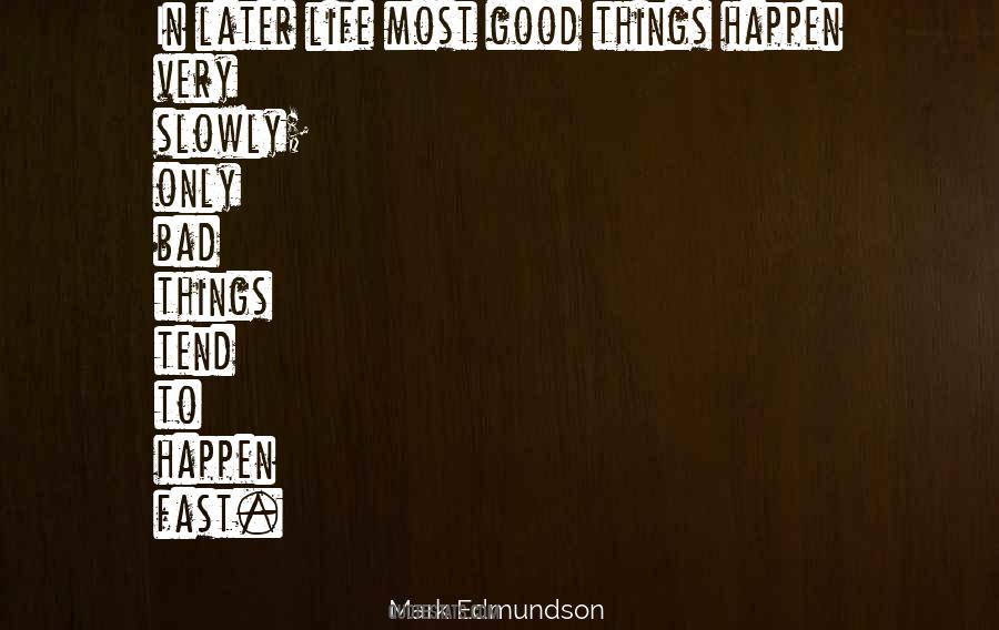 Mark Edmundson Quotes #1039827