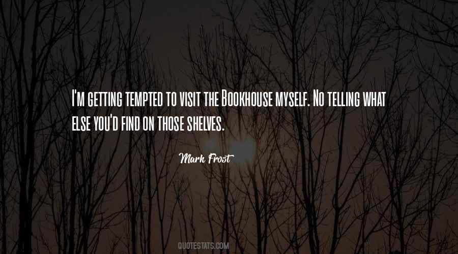 Mark Frost Quotes #1021525