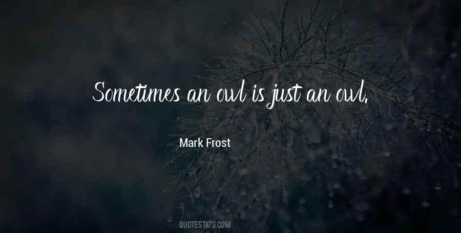 Mark Frost Quotes #1070075