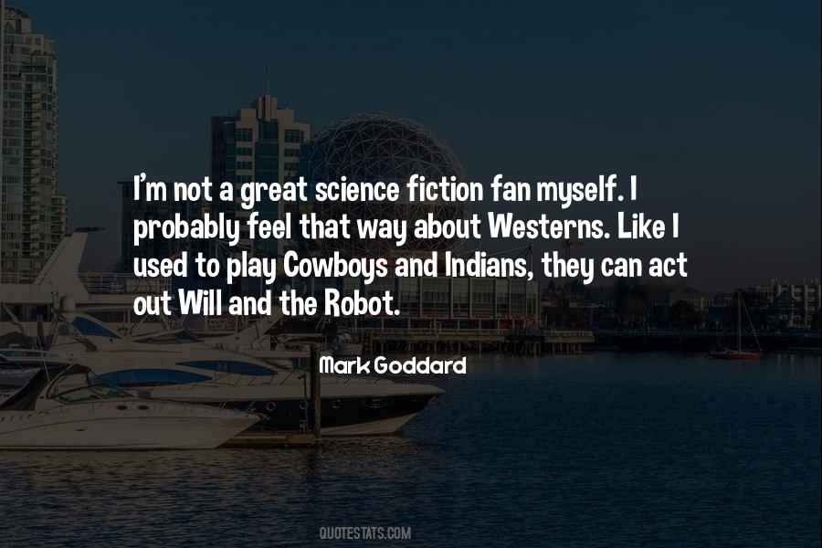 Mark Goddard Quotes #87248