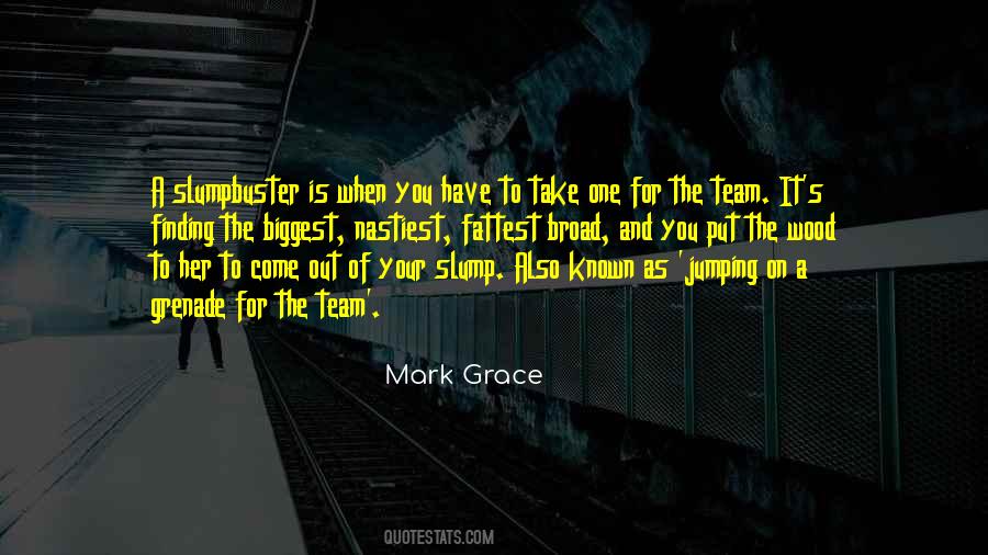 Mark Grace Quotes #478449