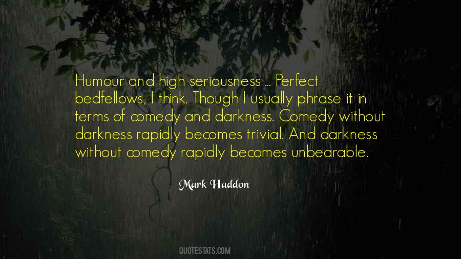 Mark Haddon Quotes #38972