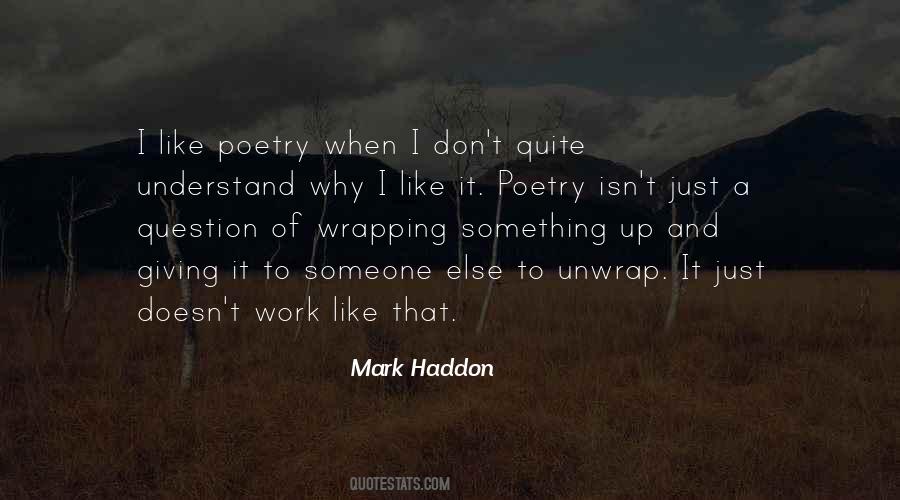 Mark Haddon Quotes #579417