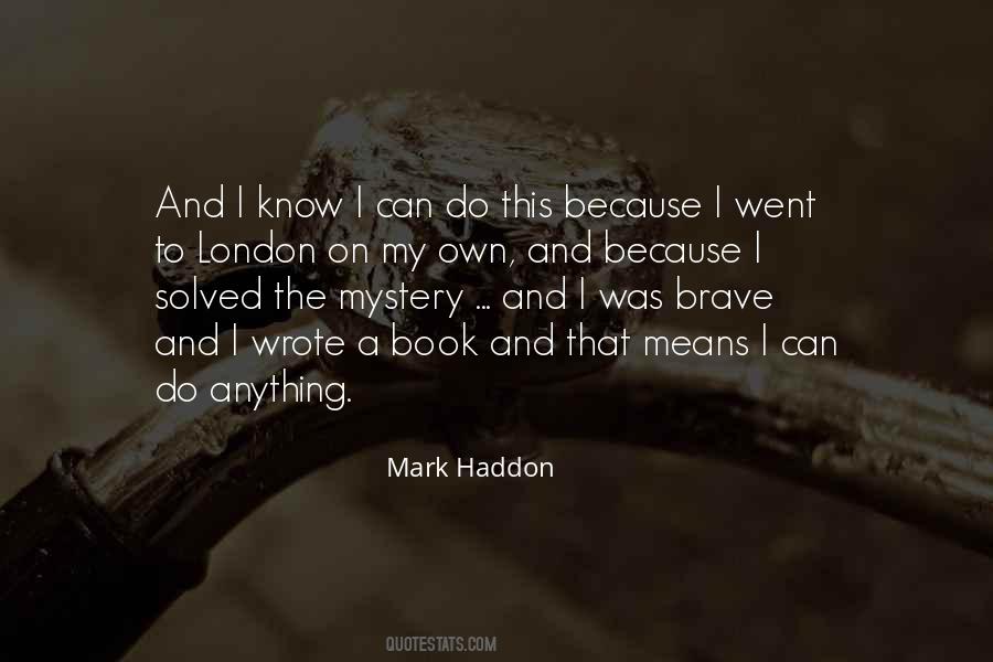 Mark Haddon Quotes #658525