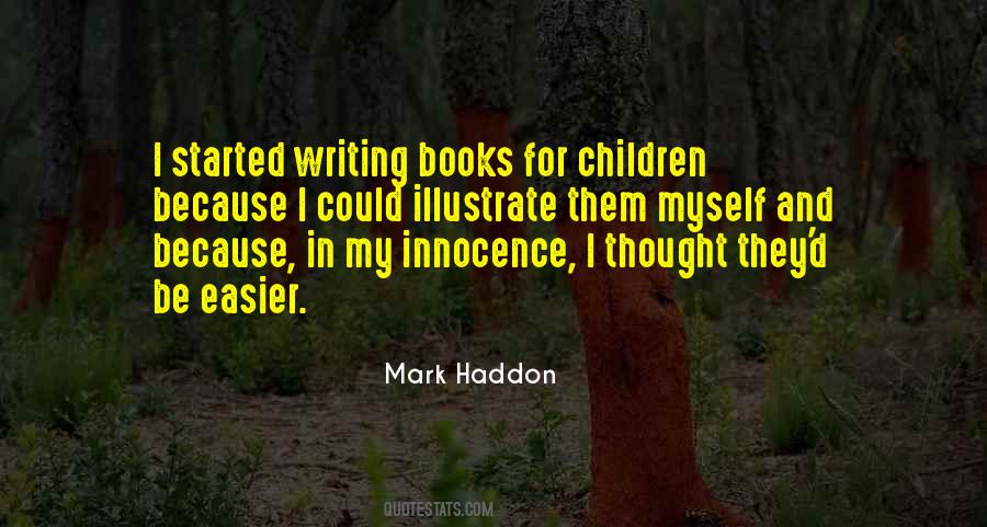 Mark Haddon Quotes #916988