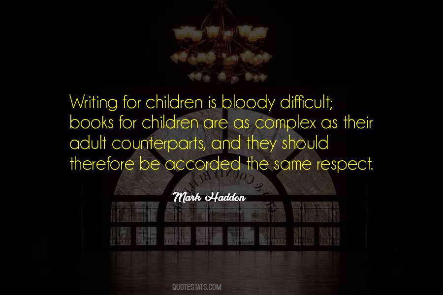 Mark Haddon Quotes #923120