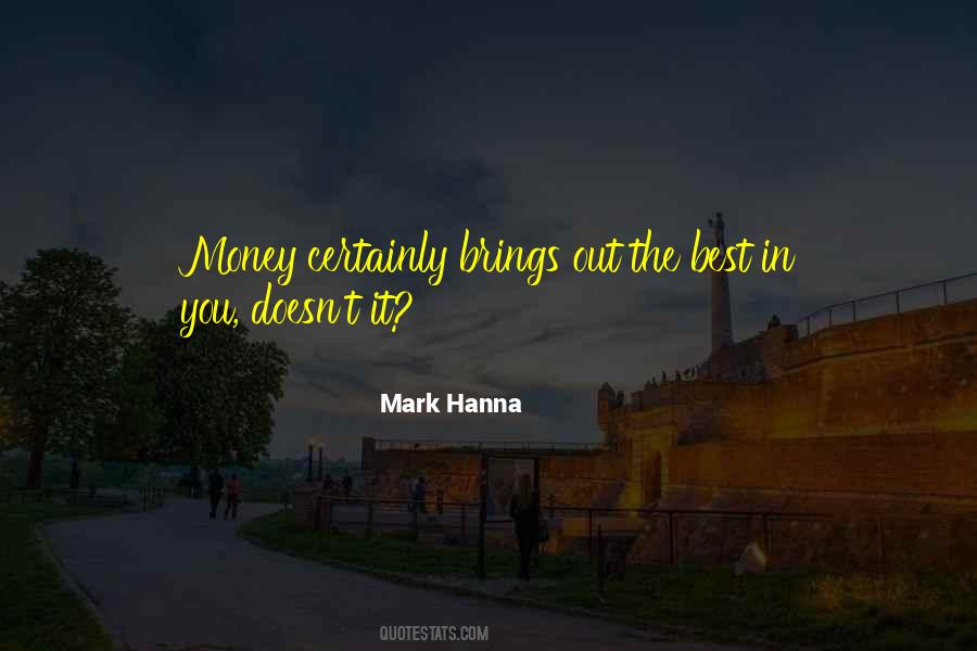 Mark Hanna Quotes #632247