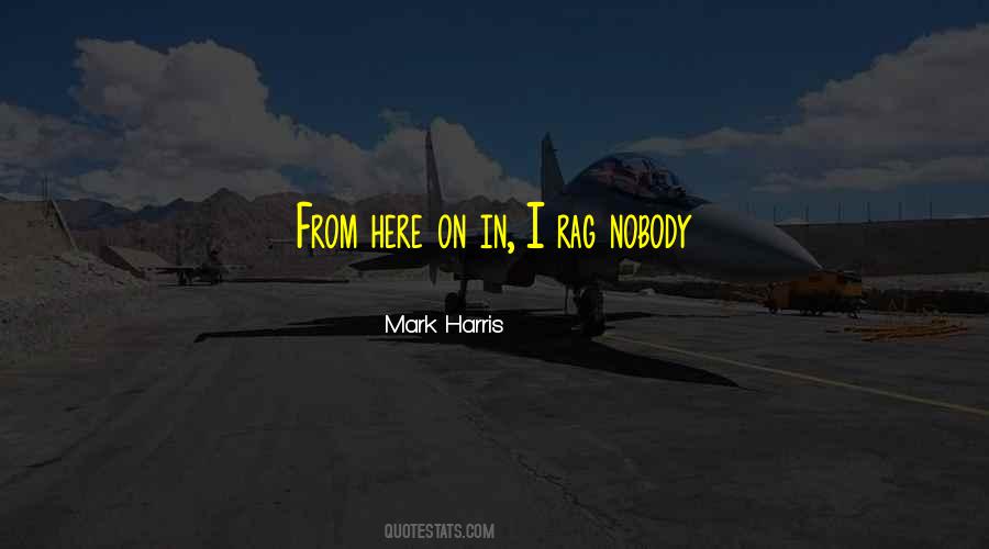 Mark Harris Quotes #702611