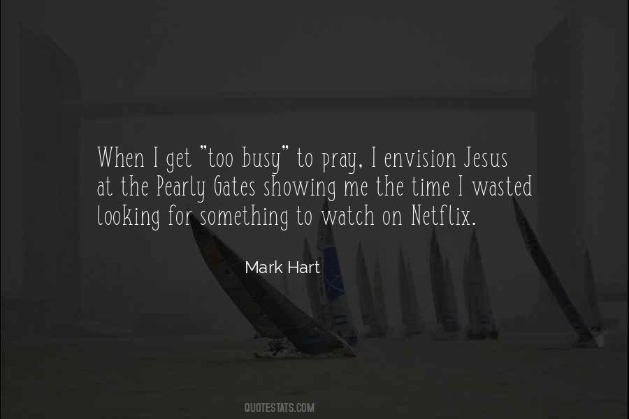 Mark Hart Quotes #1556221