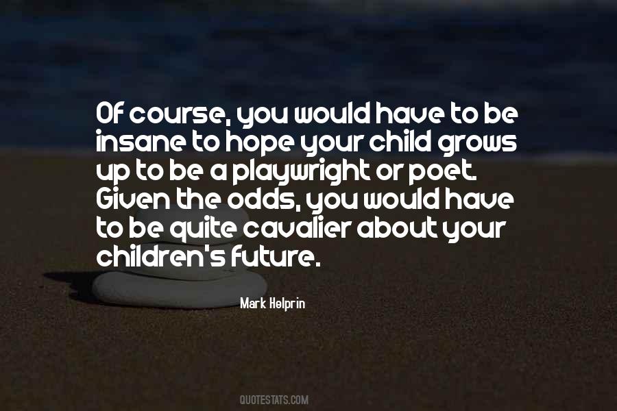 Mark Helprin Quotes #1127091