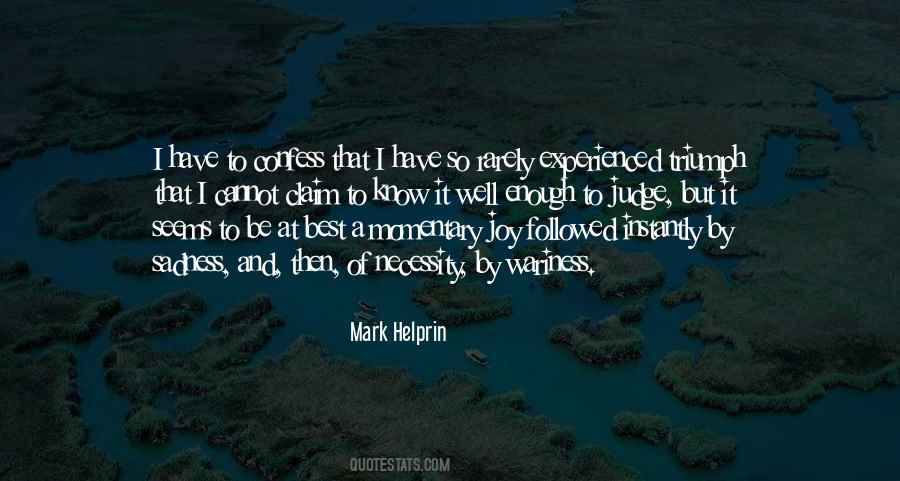 Mark Helprin Quotes #1265687