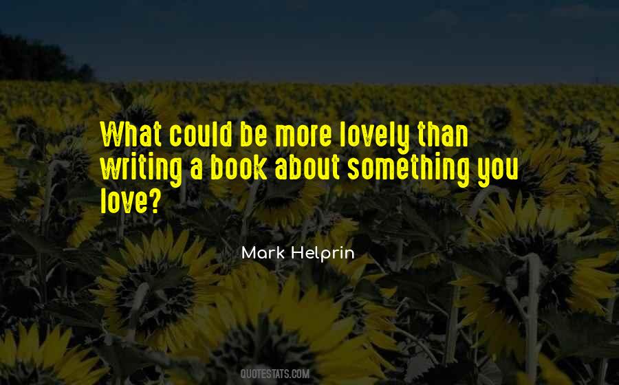 Mark Helprin Quotes #450434