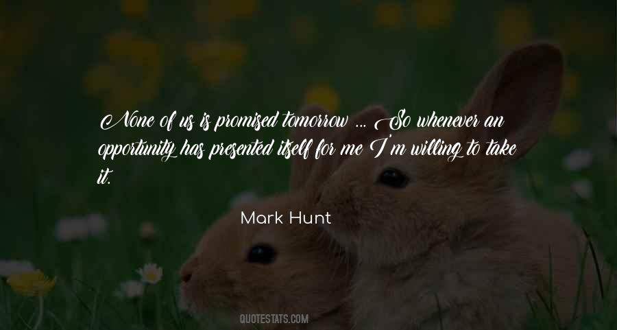 Mark Hunt Quotes #741927